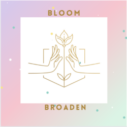 Bloom & Broaden